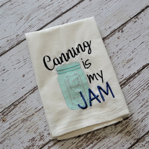 Canning is My Jam Tea Towel