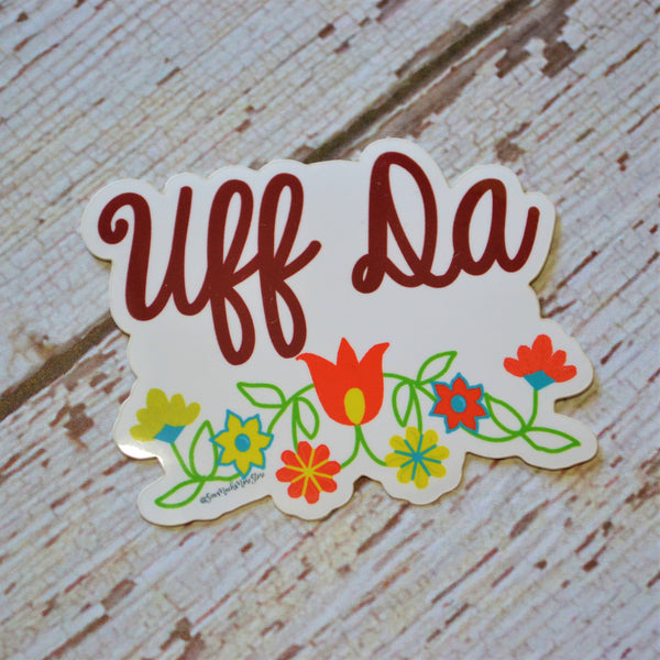 Ready to ship - 'Uff Da' Vinyl Sticker - 2.5" x 3"