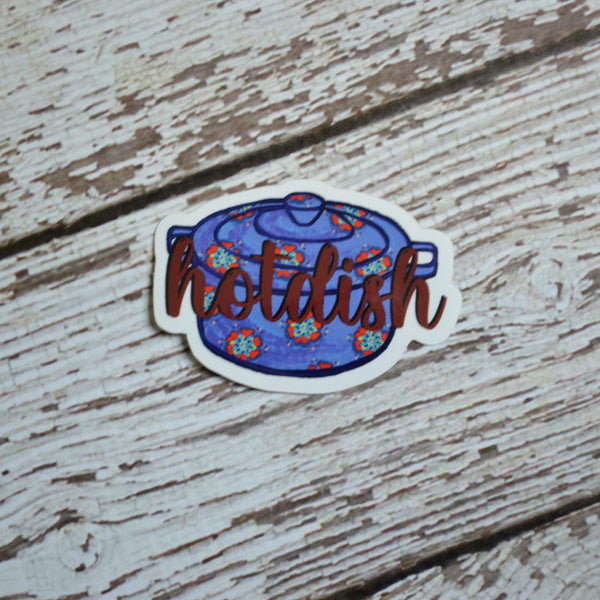 Ready to ship - 'Hotdish' Vinyl Sticker - 2" x 3"