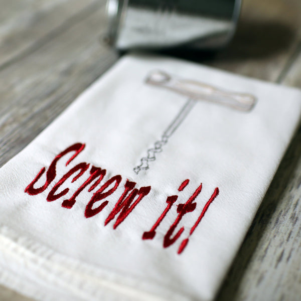 Screw It Tea Towel - Funny Wine Gift