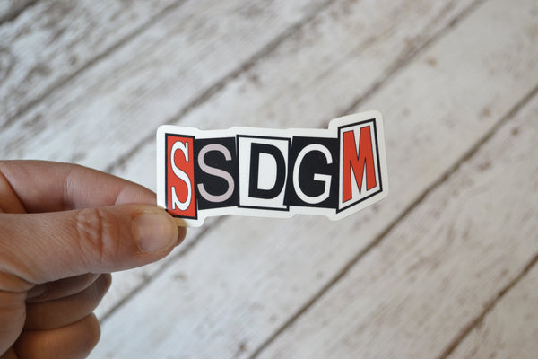 NEW! Ready to ship - 'SSDGM' Vinyl Sticker - 3" x 1.4"